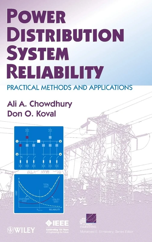 Power Distribution System Reliability: Practical Methods and Applications (IEEE Press Series on Power and Energy Systems)