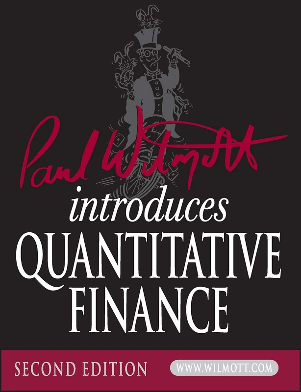 Paul Wilmott Introduces Quantitative Finance, 2nd Edition