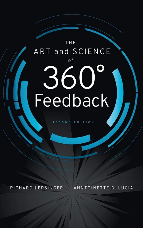 The Art and Science of 360 Degree Feedback