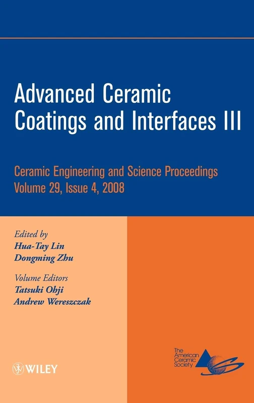 Advanced Ceramic Coatings and Interfaces III, Volume 29, Issue 4: 46 (Ceramic Engineering and Science Proceedings)