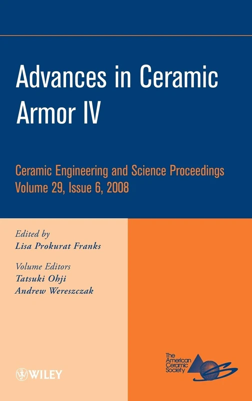 Advances in Ceramic Armor IV, Volume 29, Issue 6: 50 (Ceramic Engineering and Science Proceedings)
