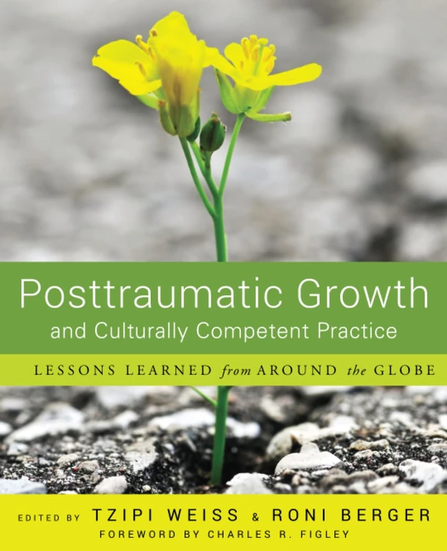 Posttraumatic Growth and Culturally Competent Practice: Lessons Learned from Around the Globe