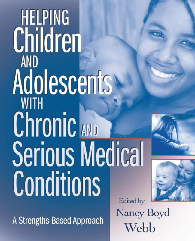 Helping Children and Adolescents with Chronic and Serious Medical Conditions: A Strengths-Based Approach - Image 1