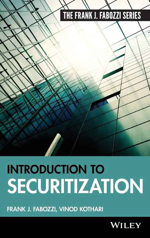 Introduction to Securitization: 174 (Frank J. Fabozzi Series)