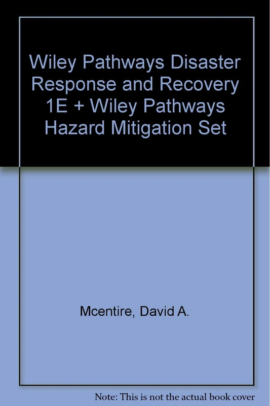 Wiley Pathways Disaster Response and Recovery 1E with Wiley Pathways Hazard Mitigation Set