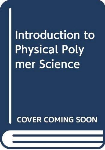 Introduction to Physical Polymer Science