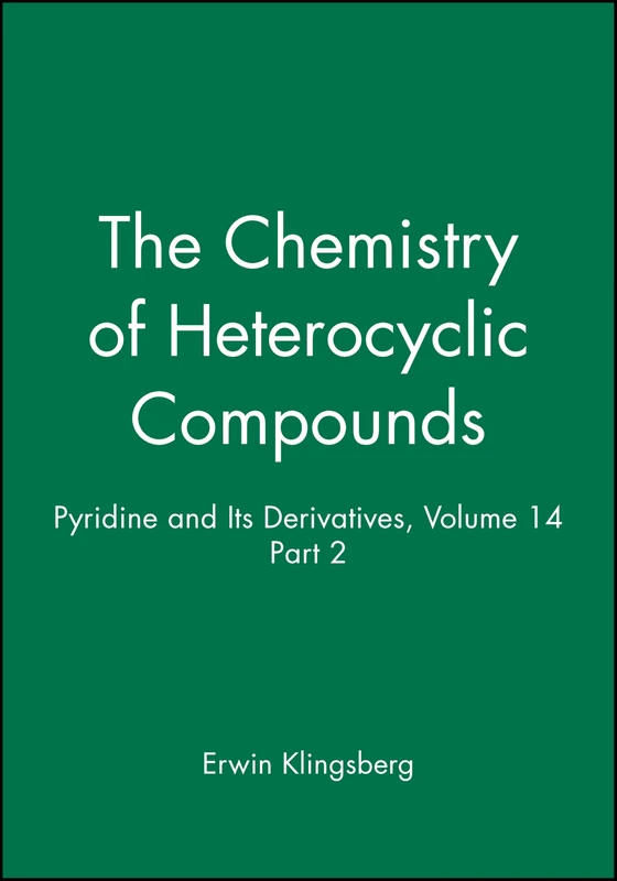 Pyridine and Its Derivatives, Volume 14, Part 2: 54 (The Chemistry of Heterocyclic Compounds: A Series of Monographs)