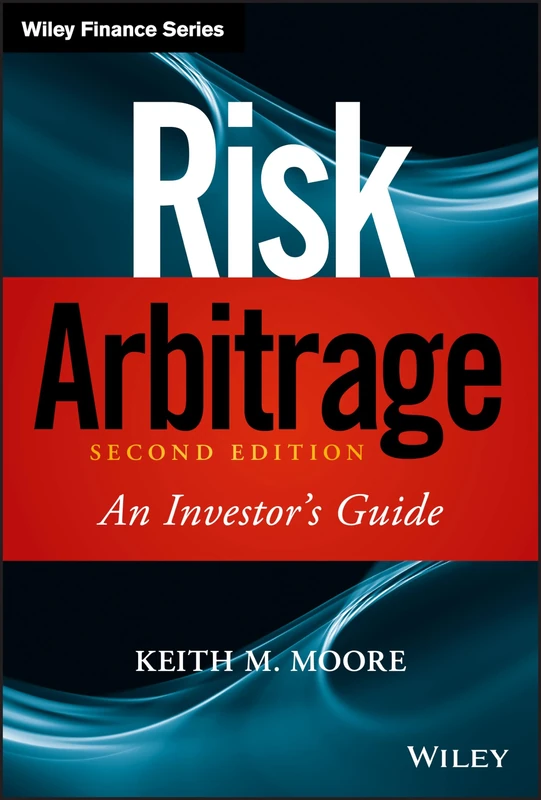 Risk Arbitrage: An Investor's Guide: 478 (Wiley Finance)