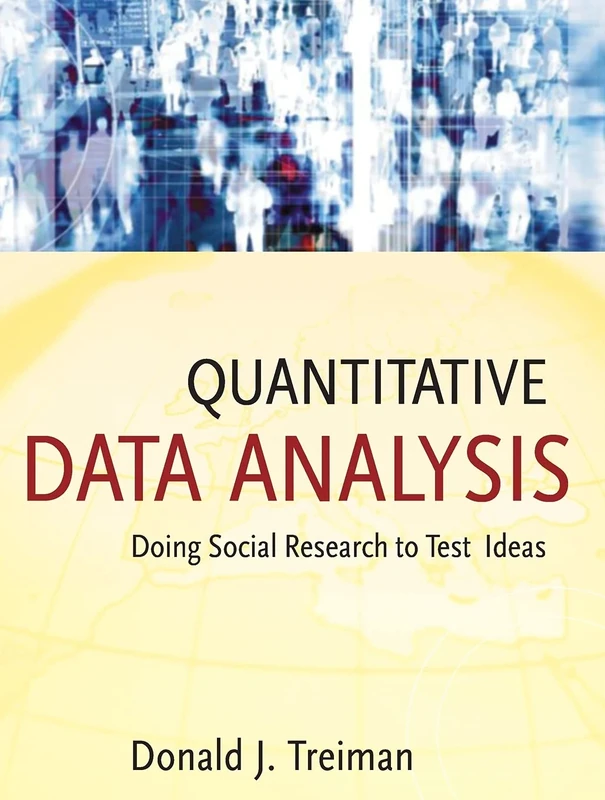 Quantitative Data Analysis: Doing Social Research to Test Ideas: 27 (Research Methods for the Social Sciences)