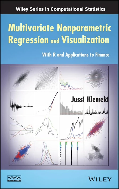 Multivariate Nonparametric Regression and Visualization: With R and Applications to Finance (Wiley Series in Computational Statistics)