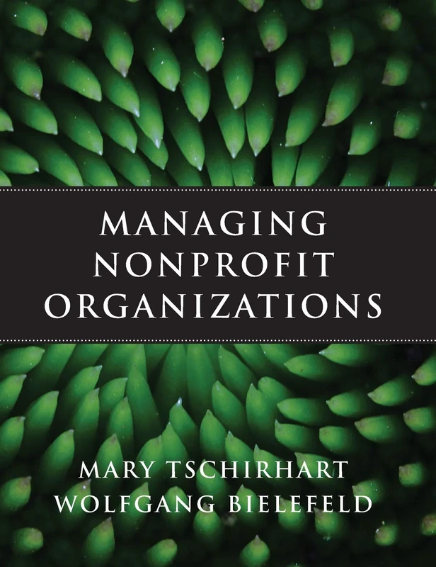 Managing Nonprofit Organizations (Essential Texts for Nonprofit and Public Leadership and Mangement)