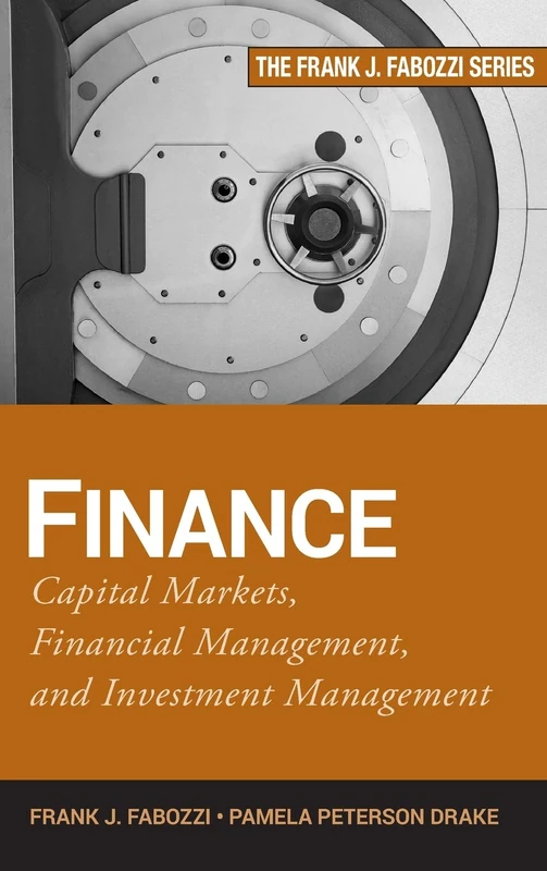 Finance: Capital Markets, Financial Management, and Investment Management: 178 (Frank J. Fabozzi Series)