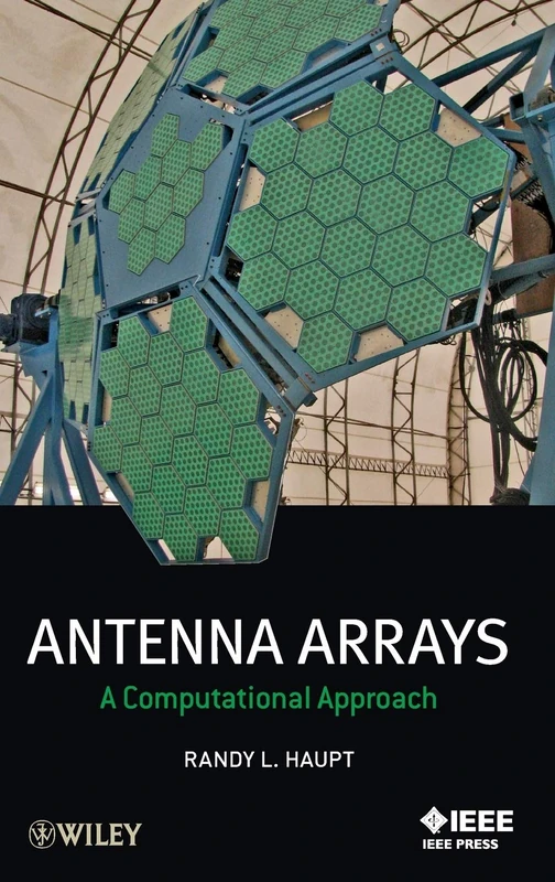 Antenna Arrays: A Computational Approach (IEEE Press)