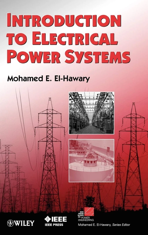 Introduction to Electrical Power Systems (IEEE Press Series on Power and Energy Systems)