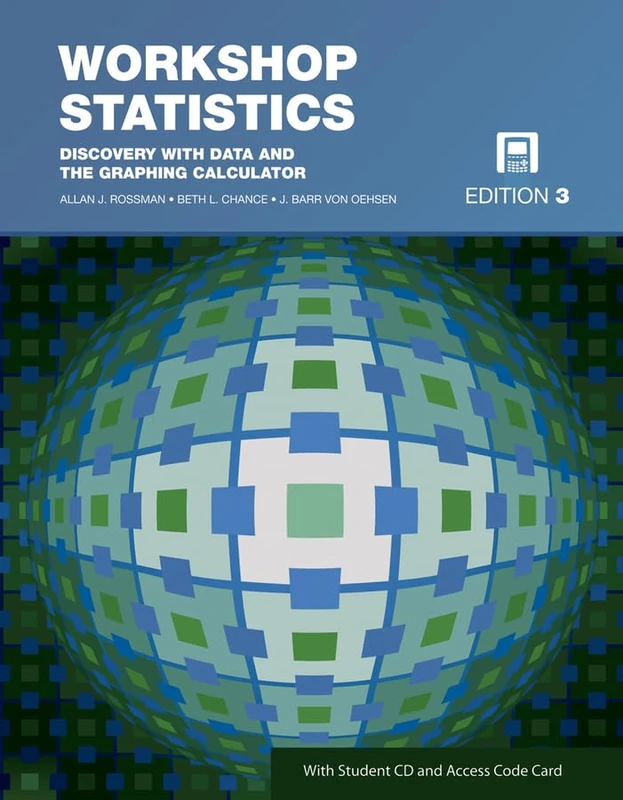 Workshop Statistics: Discovery with Data and the Graphing Calculator, with Student CD and Access Code Card (Key Curriculum Press)
