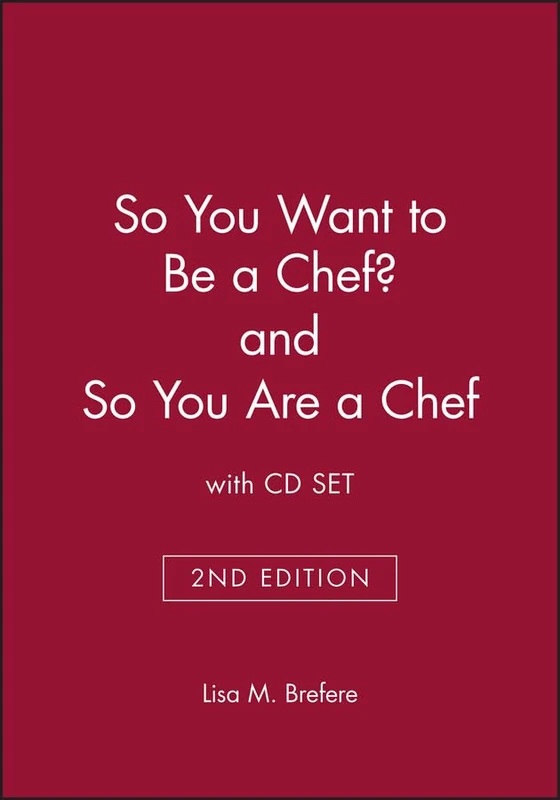 So You Want to Be a Chef? 2e & So You Are a Chef with CD Set