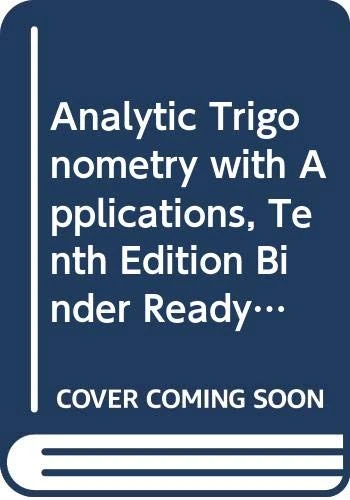 Analytic Trigonometry with Applications, Tenth Edition Binder Ready Version w/Binder Set