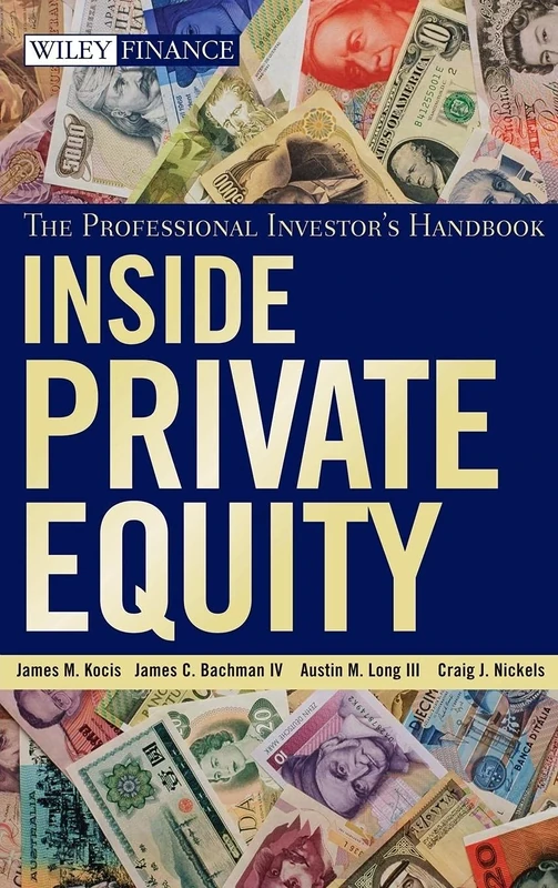 Inside Private Equity: The Professional Investor's Handbook: 495 (Wiley Finance)