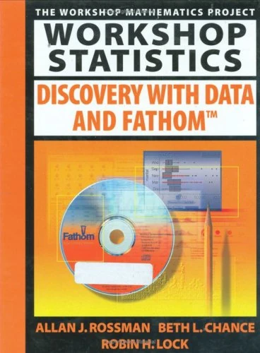 Workshop Statistics: Discovery with Data and Fathom