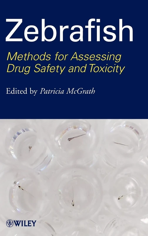 Zebrafish: Methods for Assessing Drug Safety and Toxicity