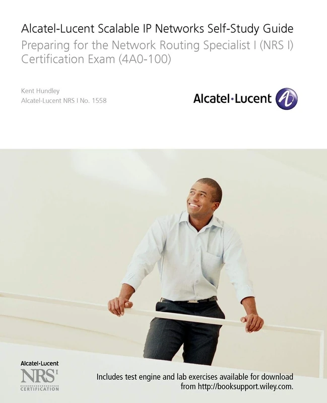 Alcatel-Lucent Scalable IP Networks Self-Study Guide: Preparing for the Network Routing Specialist I (NRS 1) Certification Exam