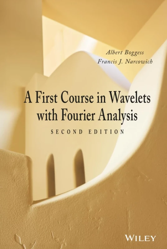 A First Course in Wavelets with Fourier Analysis