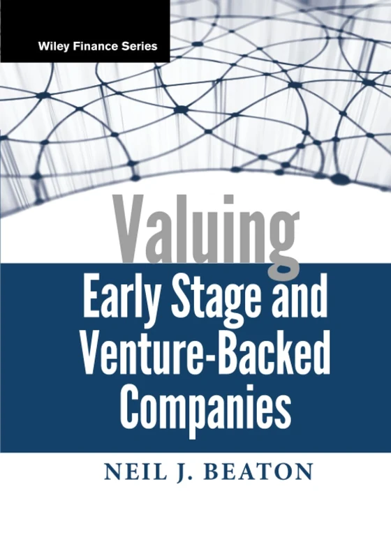 Valuing Early Stage and Venture-Backed Companies: 503 (Wiley Finance)