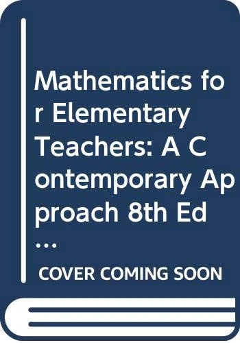 Mathematics for Elementary Teachers: A Contemporary Approach 8th Edition Binder Ready Version with Texas Guide Book for MAT 8th Edition and Physical Manipulative Set