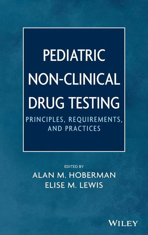 Pediatric Non-Clinical Drug Testing: Principles, Requirements, and Practice