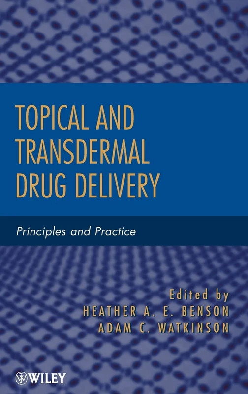 Topical and Transdermal Drug Delivery: Principles and Practice