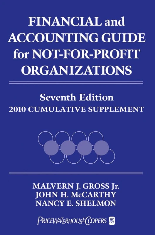Financial and Accounting Guide for Not–for–Profit Organizations (Financial and Accounting Guide for Not-for-profit Organizations Cumulative Supplement)