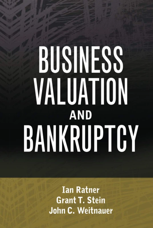 Business Valuation and Bankruptcy: 521 (Wiley Finance)