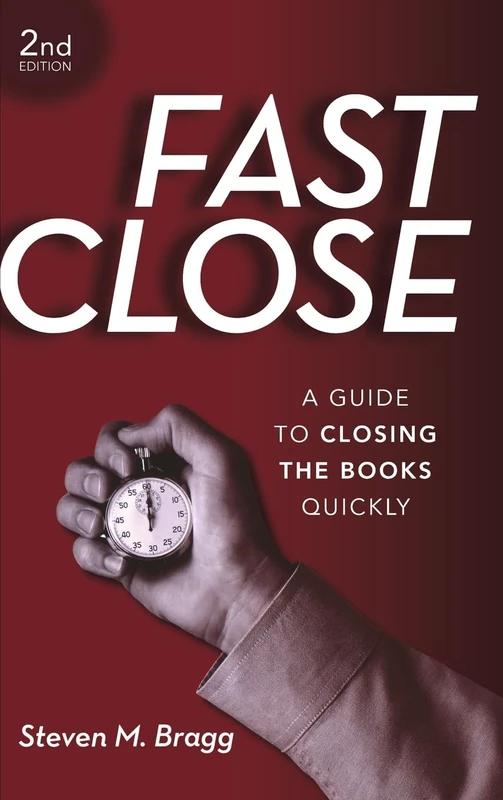 Wiley Fast Close: A Guide to Closing the Books Quickly