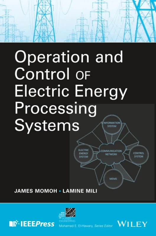 Operation and Control of Electric Energy Processing Systems (IEEE Press Series on Power and Energy Systems)