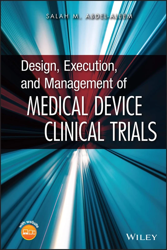 Wiley - Design, Execution, and Management of Medical Device Trials