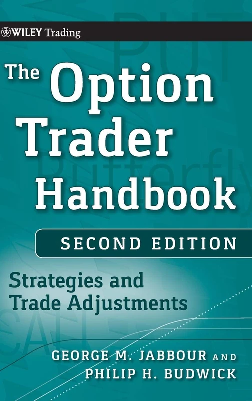 The Option Trader Handbook: Strategies and Trade Adjustments: 440 (Wiley Trading)