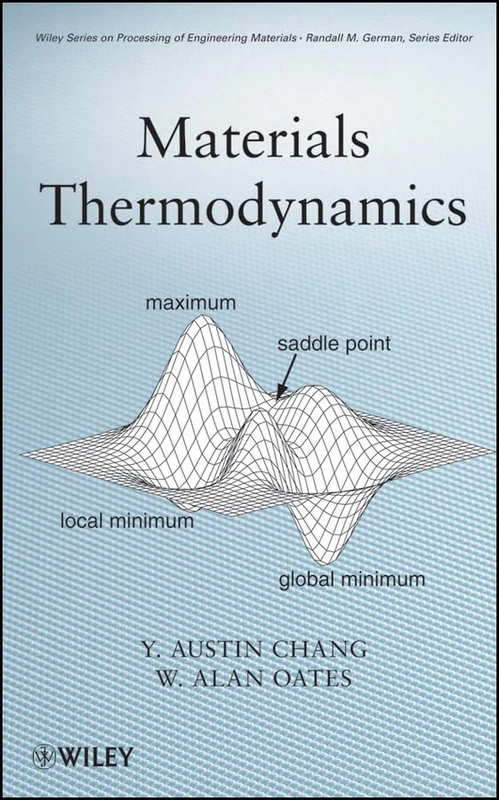 Materials Thermodynamics: 7 (Wiley Series on Processing of Engineering Materials)