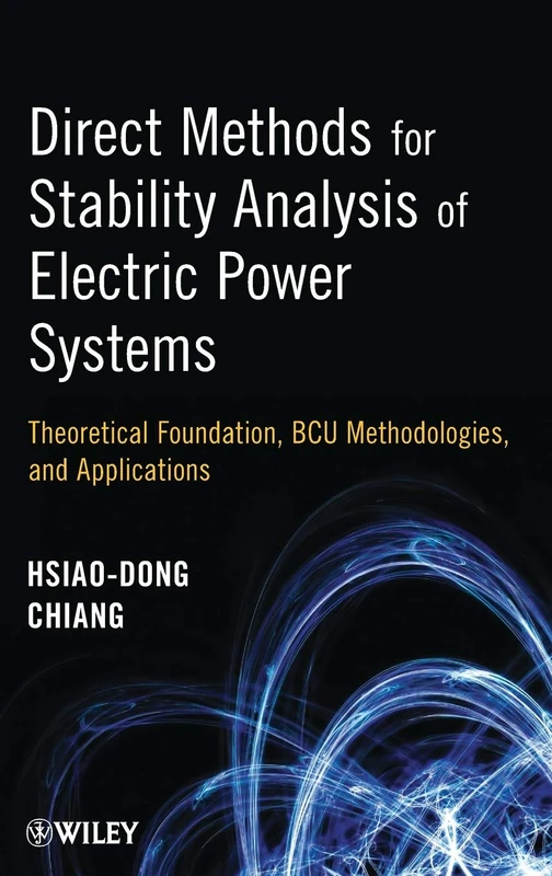 Direct Methods for Stability Analysis of Electric Power Systems: Theoretical Foundation, BCU Methodologies, and Applications