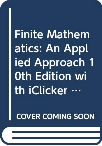 Finite Mathematics: An Applied Approach 10th Edition with iClicker Radio Freq Student Clicker Set