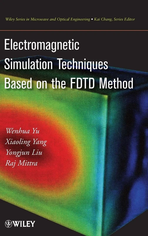 Electromagnetic Simulation Techniques Based on the FDTD Method: 221 (Wiley Series in Microwave and Optical Engineering)