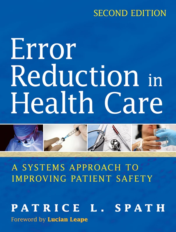 Error Reduction in Health Care: A Systems Approach to Improving Patient Safety - Image 1