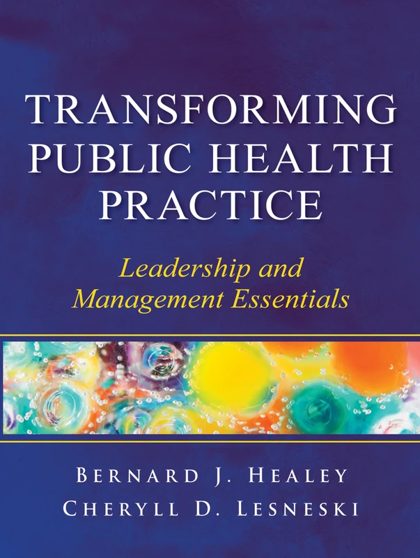 Transforming Public Health Practice: Leadership and Management Essentials