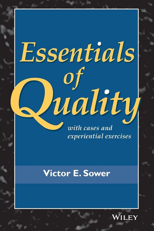 Wiley Essentials of Quality with Cases and Exercises