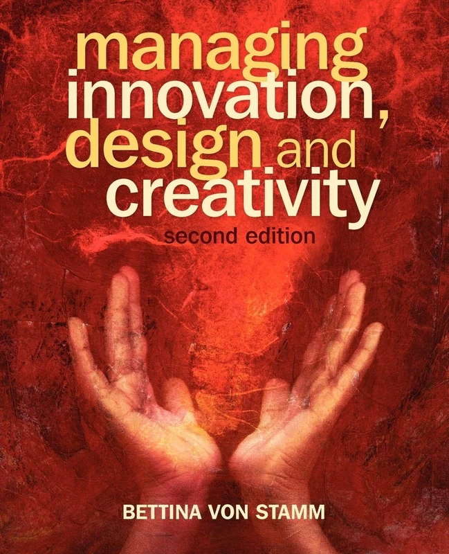 Managing Innovation, Design and Creativity, 2nd Edition