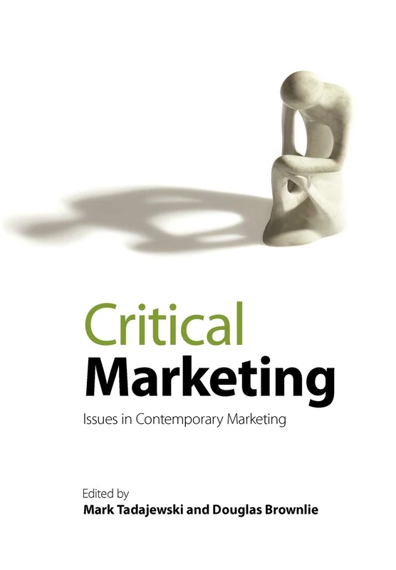Critical Marketing: Issues in Contemporary Marketing