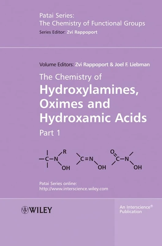 The Chemistry of Hydroxylamines, Oximes and Hydroxamic Acids, Volume 1 (Patai's Chemistry of Functional Groups)