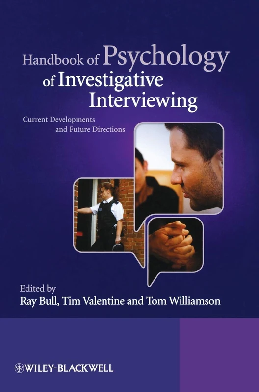 Handbook of Psychology of Investigative Interviewing: Current Developments and Future Directions