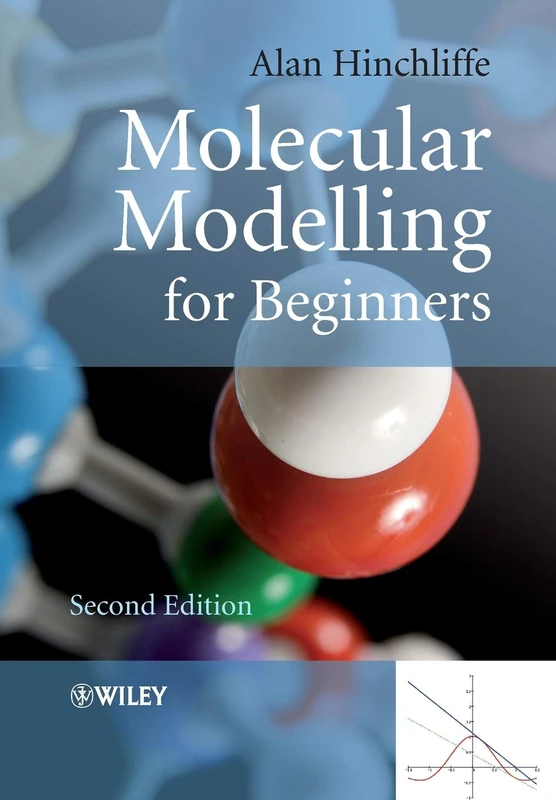 Molecular Modelling for Beginners, 2nd Edition