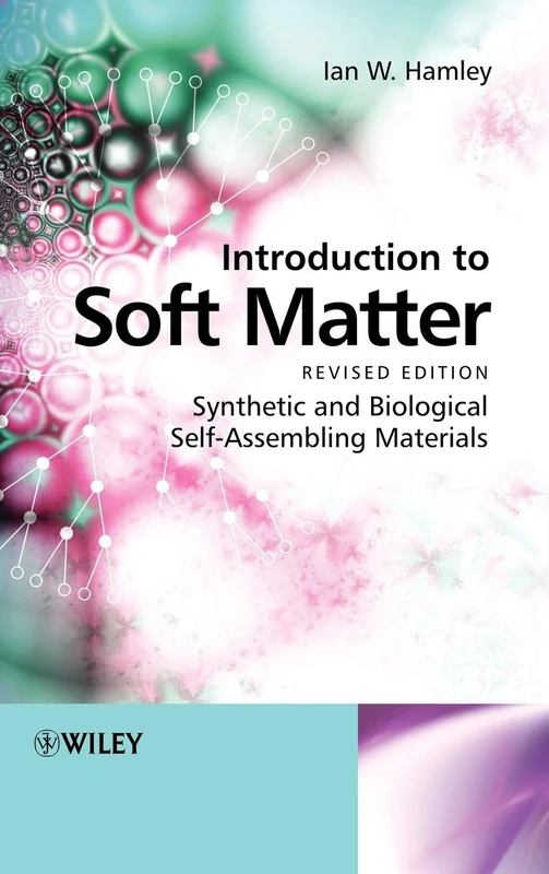 Introduction to Soft Matter: Synthetic and Biological Self-Assembling Materials