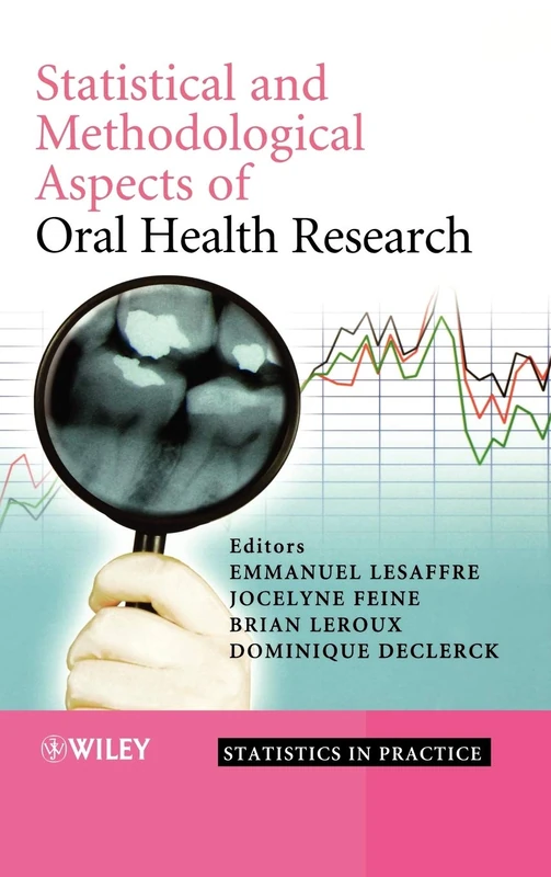 Statistical and Methodological Aspects of Oral Health Research (Statistics in Practice)